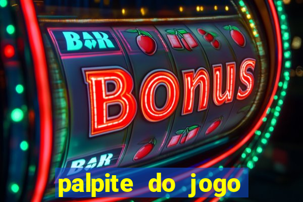 palpite do jogo aberto de hoje